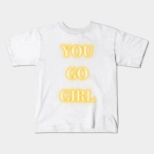 you go girl neon yellow Kids T-Shirt